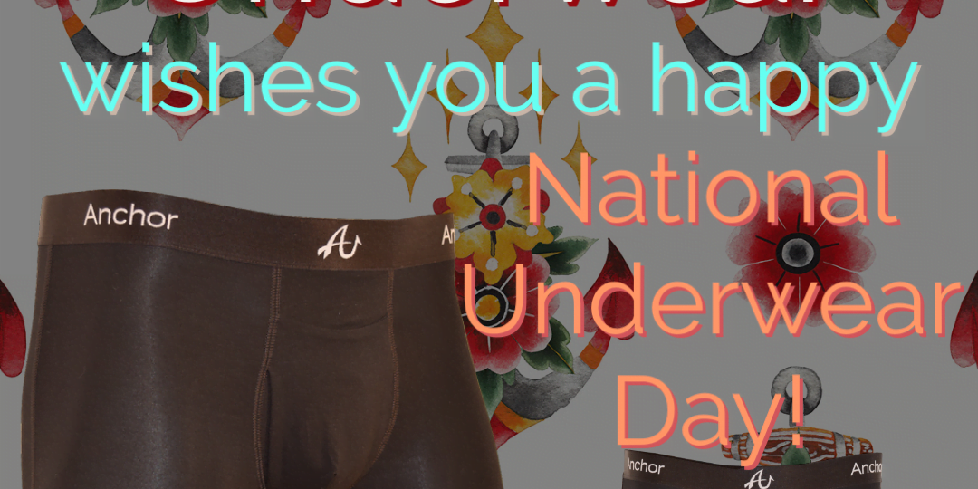 Happy National Underwear Day from Anchor Underwear - infographic